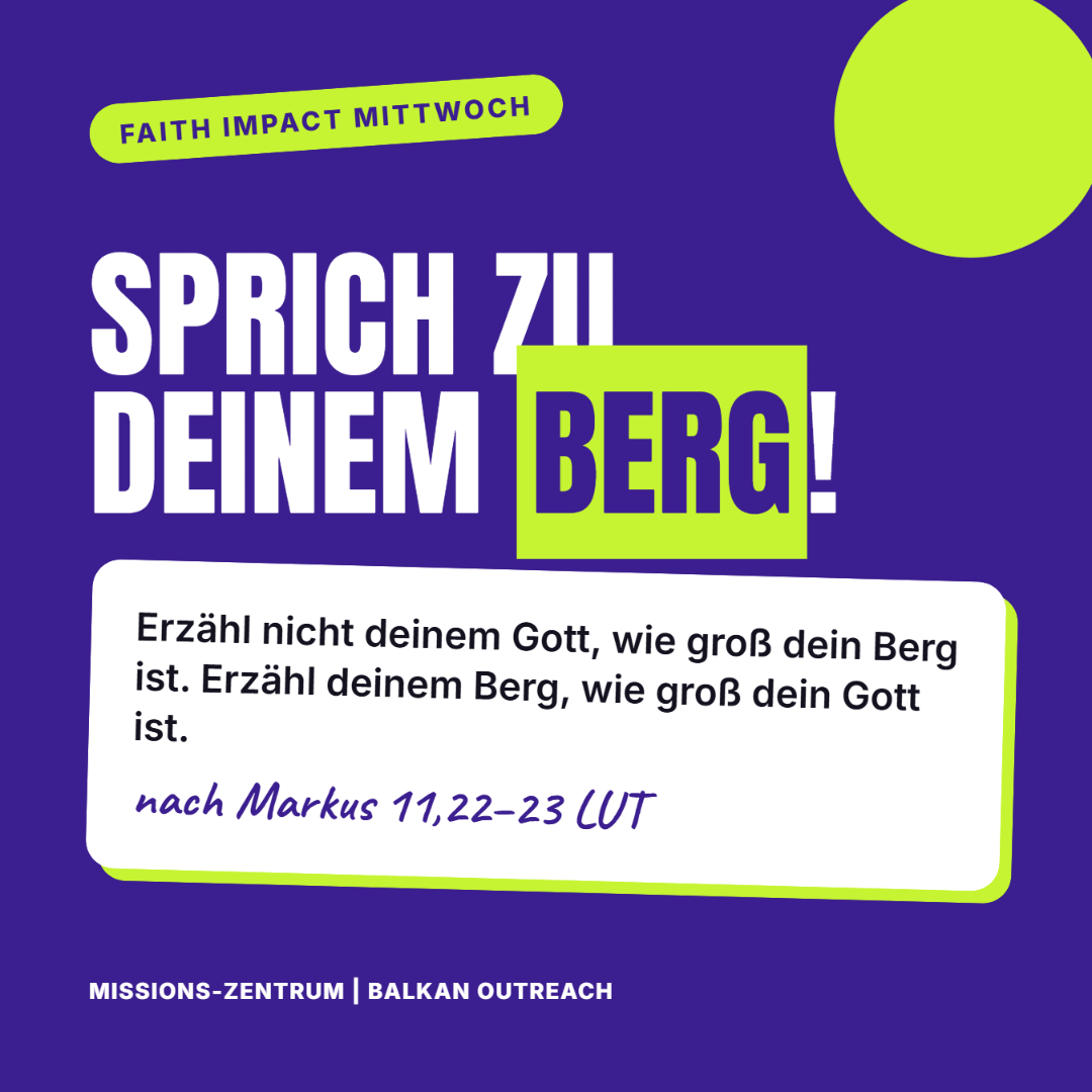 Sprich zu deinem Berg